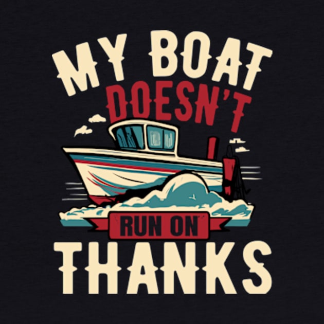 My Boat Doesn't Run on Thanks by David Brown